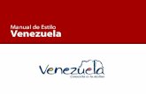 Manual de Estilo Venezuela · 2010-08-13 · Mintur | Oficina de Información y Relaciones Institucionales Manual | Imagen país - Venezuela [ 3 ] 1.1 La Imagen La imagen país Venezuela