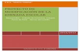 PROYECTO DE MODIFICACIÓN DE LA JORNADA ESCOLARcrasantateresa.centros.educa.jcyl.es/sitio/upload/... · Por ello, la comunidad educativa del CRA “Santa Teresa”, recogiendo el