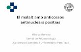 El malalt amb anticossos antinuclears positius · El malalt amb anticossos antinuclears positius Mireia Moreno Servei de Reumatologia Corporació Sanitària i Universitària Parc