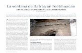 La ventana de Batres en Teotihuacan. Una reja del siglo ... · Al restaurar el conjunto de edificios que se llamaba Los Subterráneos —en Teotihuacan—, Leopoldo Ba- tres, al parecer,