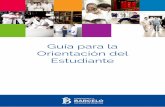 Guía para la Orientación del Estudiante - Barcelo · 5 4. Secretaría de Alumnos Personal de Ayuda y Orientación al Alumno Bedeles Los Bedeles se encargan exclusivamente de: •