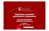 Algoritmos y modelos económicos y financierosmontalvo/noticias/conferencia_bdebate_220514.pdf · Algoritmos y modelos económicos: micro •Bolsa y concursos de belleza (“beauty