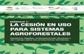 MÓDULO 1: LA CESIÓN EN USO PARA SISTEMAS …dulo 1_PDF (2).pdf · Plantaciones Forestales y los Sistemas Agroforestales y en los Lineamientos Técnicos para ... coordinación con