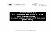 CURSOS INTENSIVO DE LENGUA Y CULTURA ESPAÑOLAS (CILYC) · 2017-04-26 · Centro de Lenguas Modernas – Universidad de Granada - Contenidos Curso Intensivo de Lengua y Cultura Españolas