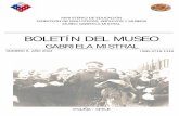 BOLETÍN DEL MUSEOBoletín del Museo Gabriela Mistral N 6 (2004) transcurre un intervalo de tres décadas –suficiente para enraizar sentimientos de afecto genuino entre la poetisa