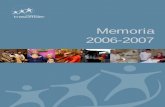 Memoria 2006-2007 - Fundación Trascender · de doña Antonieta Mendoza Escalas. Se le concedió su person-alidad jurídica con fecha 3 de julio de 2002, mediante Decreto Supremo