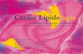 Cardio-Lipidología · lipoproteínas es la digestión, absorción, resíntesis y transporte de los lípidos ingeridos en la dieta, tanto ... Mecanismo fisiológico pivote. El mecanismo