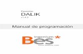 DALIK - Bes KNX · Manual de programación v1.4.3 4 2 Información técnica Alimentación principal 230 Vac Consumo máximo de potencia 0,5W @ 230Vac Alimentación KNX 29VDC de bus