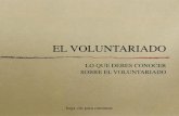 EL VOLUNTARIADO - VinFormationvinformation.org/en/wp-content/uploads/sites/8/2011/02/EL-VOLUNTARIADO.pdf · el voluntariado es un medio para dar respuestas a necesidades, problemas