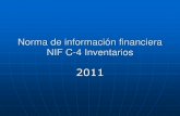 NIF C-4 Inventarios - gestiopolis.com...Adquisiciones de inventarios, a plazo La NIF C-4 requiere que en los casos de adquisiciones de inventarios mediante pagos a plazo, la diferencia