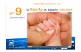 Boletín Monográfico On Line Nº N 9 El Ab t Abortocofalcala.weebly.com/uploads/3/7/2/1/3721901/abortoespaa2010.pdf · semanas y > 21 . primeras semanas -9 de cada 10 abortos