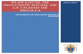 Plan local de inclusión social de la ciudad de melilla...PLAN LOCAL DE INCLUSION SOCIAL DE LA CIUDAD DE MELILLA PRESENTACIÓN El Plan Local de Inclusión Social de la Ciudad de Melilla