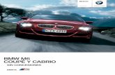 BMW M6 COUPÉ Y CABRIO - Concesionario Oficial BMW...s Equipamiento de serie o Equipamiento opcional - No disponible ... Cada BMW se construye de manera que, alﬁ nal de su vida útil,