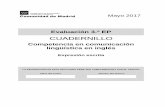 CUADERNILLO...Mayo 2017 Evaluación 3.º EP CUADERNILLO Competencia en comunicación lingüística en inglés Expresión escrita LA INFORMACIÓN DE ESTE RECUADRO DEBE SER CUMPLIMENTADA