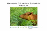 Ganadería Colombiana Sostenible 2010-2015funbio.org.br/wp-content/uploads/2012/10/Fondo-para-la-Acción-Ambiental-y-la-Niñez...de corto plazo. 4 Zonas del proyecto Áreas seleccionadas