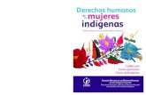 Derechos humanos mujeres indígenas...Los derechos humanos son el conjunto de prerrogativas inherentes a la naturale - za de la persona, cuya realización efectiva resulta indispensable