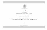 SUBSECRETARÍA DE EDUCACIÓN MEDIA SUPERIOR DIRECCIÓN ... · TEMAS SELECTOS DE MATEMÁTICAS I ... TEMAS SELECTOS DE MATEMÁTICAS I 2 DGB/DCA/2013 En este programa encontrará las