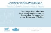 Evaluación de los Aprendizajes en la Escuela Primaria: una ... · Evaluación de los aprendizajes en la escuela primaria : una nueva visión / Armando Najarro Arriola. – 1ª. ed.