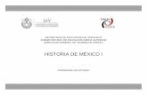 HISTORIA DE MÉXICO I · HISTORIA DE MÉXICO I . 6 En el caso del bachillerato, la asignatura de Introducción a las Ciencias Sociales contribuyó a que la/ el estudiante identificara