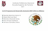 Instituto Politécnico Nacional Escuela Superior de Turismo 3V7 · Felipe Calderón Hinojosa Presidente de los Estados Unidos Mexicanos •El Programa Sectorial de Turismo se elaboró