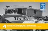 4 Preparación y Respuesta a Desastres · Preparación y Respuesta a Desastres / Eperiencias y Herramientas de aplicación a nivel regional y local 5 L a preparación y respuesta