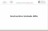 Instructivo Listado Alfa - nuevoleon.inea.gob.mxnuevoleon.inea.gob.mx/Estadisticas/InstructivoAlfa.pdf · Instructivo Listado Alfa. ... • Listado de bajas: ... educandos que desde