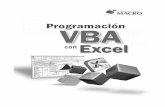 Excel - Arnoia · 2015-02-25 · Programación VBA con Excel está dirigido a usuarios intermedios y/o avanzados de Excel que aún no son programadores, este material pretende explicar