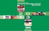 INFORME DE RESPONSABILIDAD SOCIAL - Grupo …2 GRUPO GIGANTE Informe de Responsabilidad Social 2013El propósito de la Fundación Gigante es apoyar en Educación, Salud y Desastres