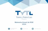 memoria anual 2014 - TyTL: Torres y Torres Lara · El servicio de Prevención del Lavado de Activos ayuda a las empresas a detectar y prevenir este delito. Tener protegida una marca
