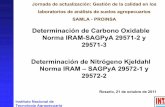 Determinación de Carbono Oxidable Norma IRAM-SAGPyA …...Norma IRAM-SAGPyA 29571-2 y 29571-3 Determinación de Nitrógeno Kjeldahl Norma IRAM – SAGPyA 29572-1 y 29572-2 Rosario,