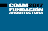 Fundación Arquitectura COAM Files/colegio/transparencia/Memoria_ 2017_Fundacion... En este sentido, la exposición El Proyecto Visado: del croquis a la Arquitectura construida, mostró