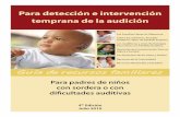 Para detección e intervención temprana de la audiciónpublications.iowa.gov/11418/1/iaehdi_family_resource_guide_spanish.pdf · • un glosario de nuevas palabras que necesita conocer