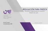 Iniciativas regulatorias en el sector Fintech en LAC · • Es importante avanzar en una regulación que recoja adecuadamente el alcance y la especificad de los modelos de negocio