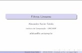 Filtros Lineares - Instituto de Computaçãoafalcao/mo443/slides-aula6.pdf · I;I) e um kernel K^ = (A;K), a convolu˘c~ao J^ = (D J;J) = ^I K^ e uma ltragem linear. Para simpli car,