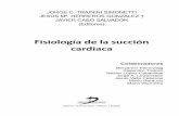 Fisiología de la succión cardiaca · de una matriz de colágeno y de un sistema de conducción para ejercer su función de eyección en relación, a una resistencia periférica