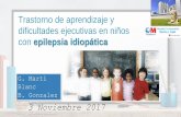Trastorno de aprendizaje y dificultades ejecutivas en niños con …gustavolorenzo.es/conferencias/neuro/2017/m4c2.pdf · 2018-10-27 · El pronóstico es excelente desde el punto