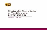 Guía de Servicio y Tarifas de UPS 2020 · 2 ups.com Índice En esta “Guía de Servicio y Tarifas de UPS®”, encontrará las Tarifas combinadas de Lista Diarias y Estándar de
