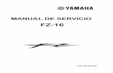 Z16 ESPAÑOL COREL de taller-yamaha-fz-16.pdf · Antes de ensamblar, verifique cuidadosamente todos los anillos de cierre y substituya los que se encuentren dañados o torcidos. Siempre