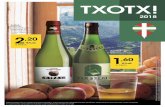 TXOTX! - Home | EROSKI · 1,60 €/ud 2,13€/L 2,20 €/ud 2,93€/L TXOTX! 2018 ISASTEGI Sagardo naturala • Sidra natural, 75 cl SAIZAR Sagardo naturala Euskal Sagardoa JD Sidra