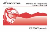 Manual del Propietario Owner’s Manual · Moto Honda da Amazônia Ltda. se reserva el derecho de hacer cambios en cualquier momento y sin notificación previa, sin que por esto incurra