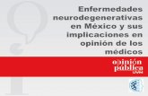 Enfermedades neurodegenerativas en México y sus implicaciones …laureate-comunicacion.com/prensa/wp-content/uploads/2014/... · 2014-07-31 · actualización y capacitación que