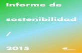 Informe de2015, del Informe financiero anual 2015 y de la Información complementaria del Informe de sostenibili- ... honestidad, lealtad, espíritu de equipo, compromiso social y