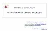 Práctica 1: Climatología La clasificación climática de W ...titulaciongeografia-sevilla.es/contenidos/profe... · A. Climas A. Clima tropical lluvioso/megatérmico. B. Climas