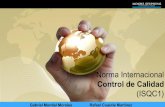 Norma Internacional de Calidadcmas.siu.buap.mx/portal_pprd/work/sites/contaduria... · 2011-10-20 · Fortaleciendo la Profesión Contribuir al desarrollo de economías (1977) Servir