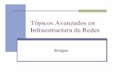 Tópicos Avanzados en Infraestructura de Redes (Clase 5) · Conexión de Bridges Roles en la red: Los Bridges pueden ser configurados en diferentes roles: Root bridge Non-root bridge