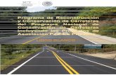 Programa de Reconstrucción y Conservación de Carreteras del … · 2018-12-01 · en buenas condiciones y de acuerdo a estándares internacionales en beneficio de la economía y