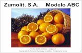 Zumolit, S.A. Modelo ABC · 2020-02-12 · de exprimido mediante un transportador helicoidal. 8. Extracción naranja/pomelo→zumo.- La naranja/pomelo es llevada a unos extractores