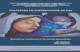 POLÍTICAS DE CONSTRUCCIÓN DE PAZ: aprendidasceanj.cinde.org.co/programa/Archivos/publicaciones/... · 2018-09-18 · 5 Programa de Investigación Sentidos y prácticas políticas
