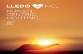 HCL - Grupo Lledó3 Luz natural versus iluminación artificial La luz natural y las personas Los seres humanos hemos evolucionado durante miles de años bajo la influencia de la luz