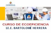 CURSO DE ECOEFICIENCIA I.E.E. BARTOLOMÉ HERRERA · 2018-01-11 · DERECHOS DEL USUARIO • Solucionada la causa que motivó el corte del servicio y abonado los importes adecuados,